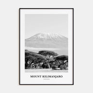 Mount Kilimanjaro Portrait B&W Poster