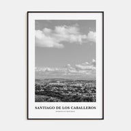 Santiago de los Caballeros Portrait B&W Poster