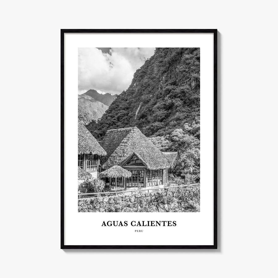 Aguas Calientes black & white classic poster of Peru – vertical wall art, unframed print shown in interior mockup