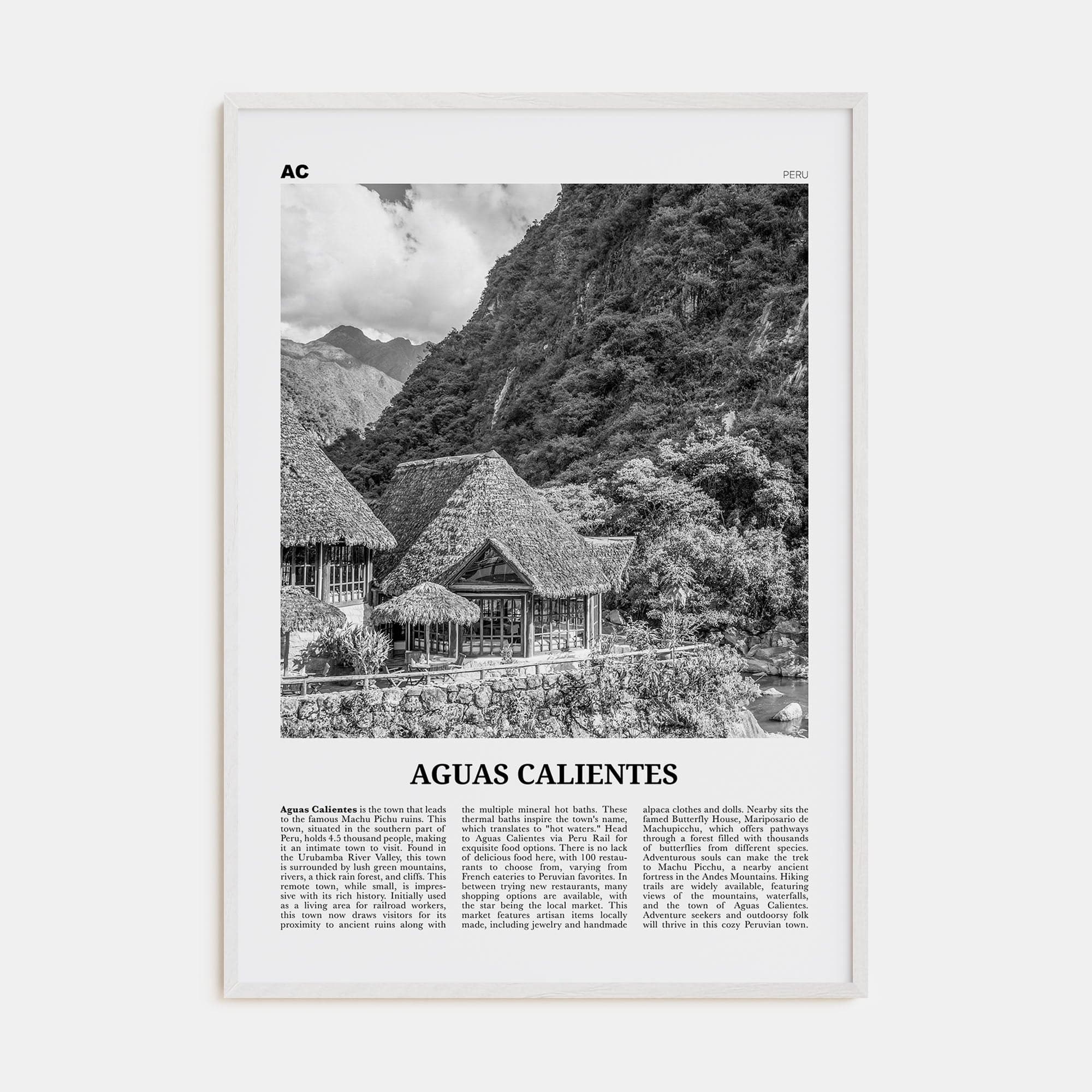 Aguas Calientes Poster White Wood / 8x12 in Nbourhood Travel B&W Poster