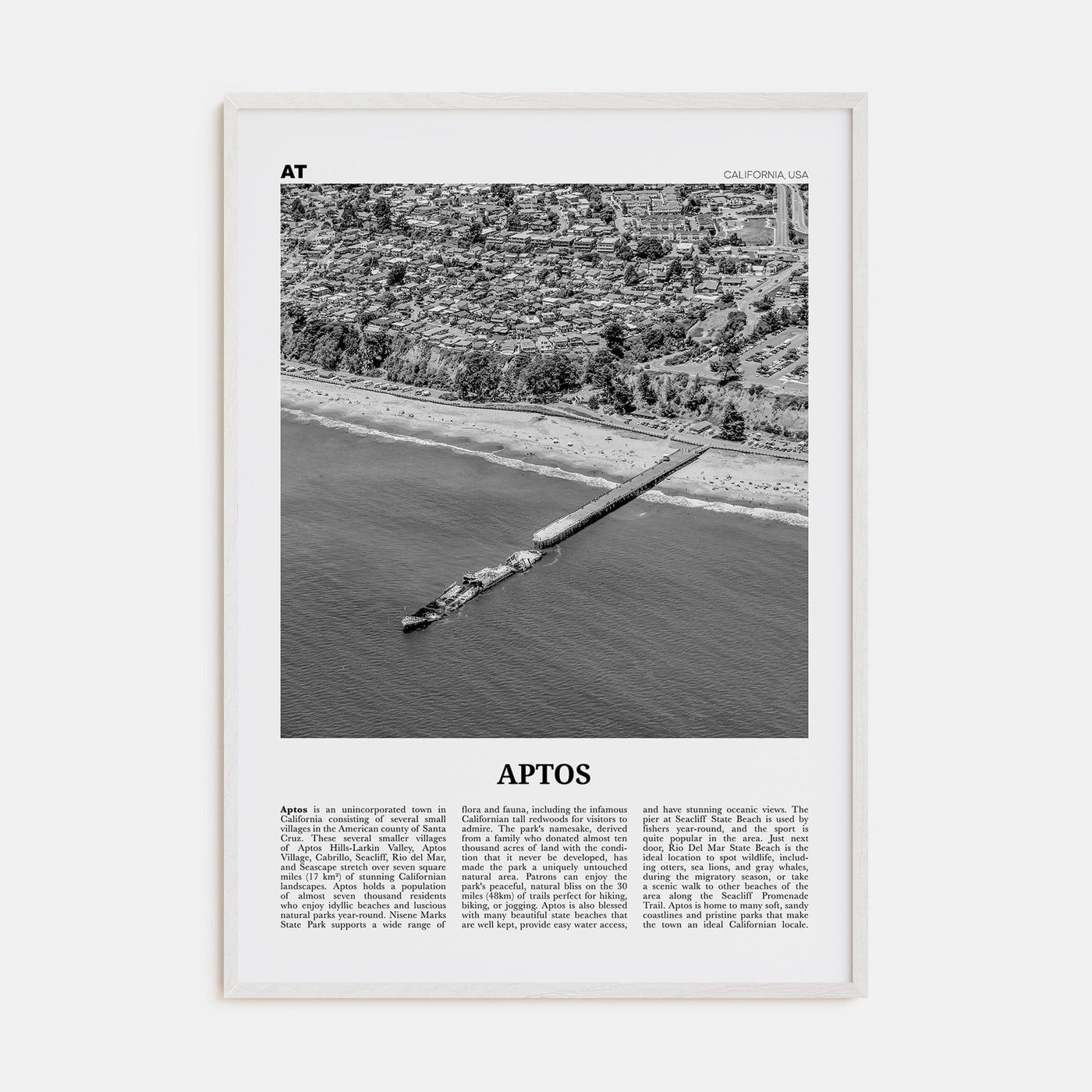 Aptos Poster White Wood / 8x12 in Nbourhood Travel B&W Poster