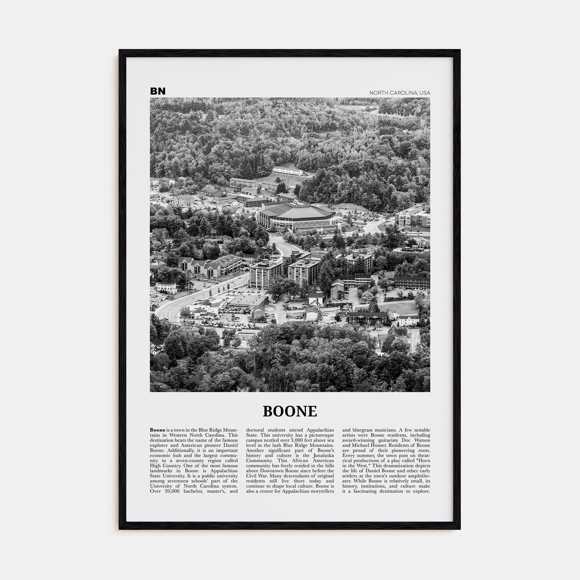 Boone No 1 Poster Black Wood / 8x12 in Nbourhood Travel B&W Poster