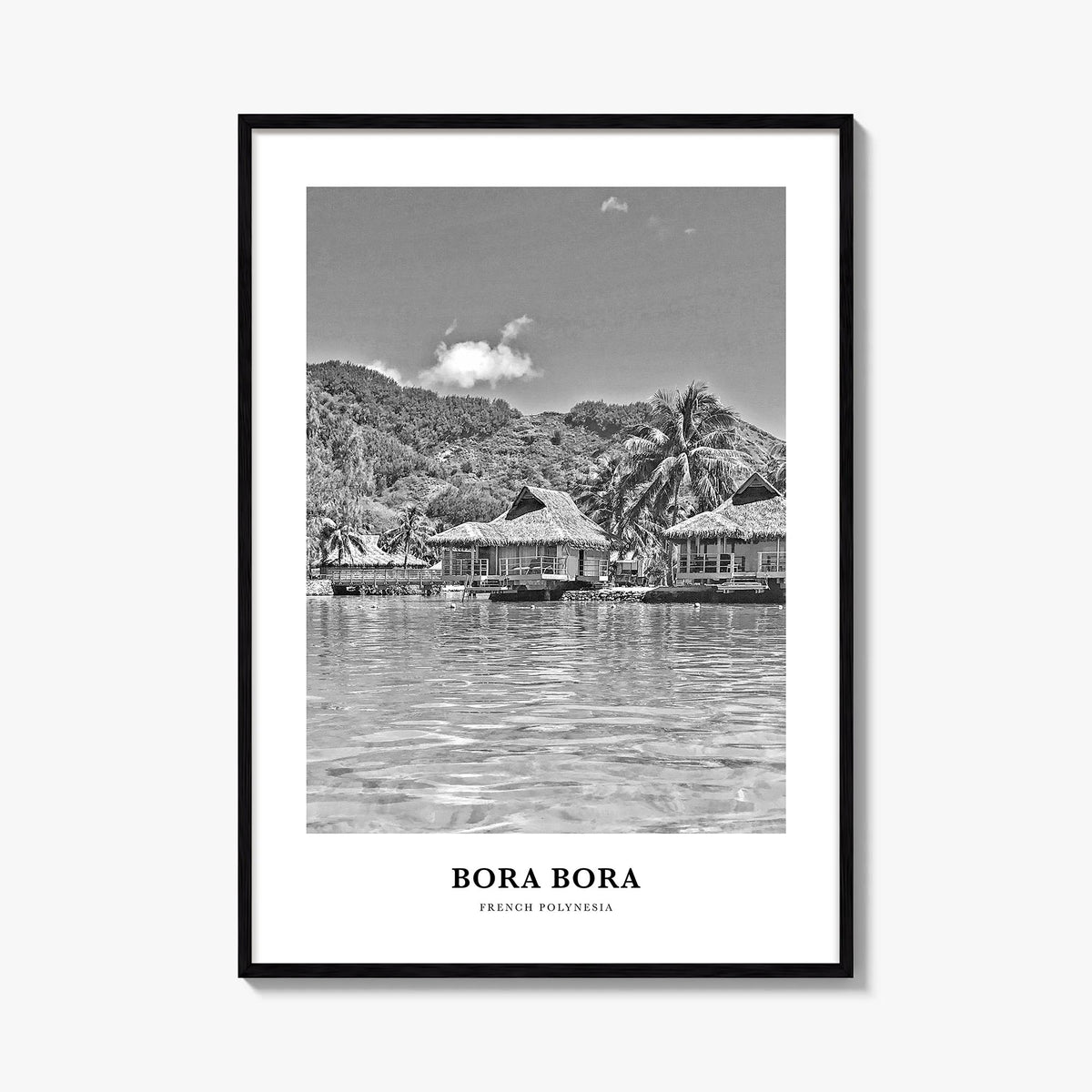 Bora Bora black & white classic poster of French Polynesia – vertical wall art, unframed print shown in interior mockup