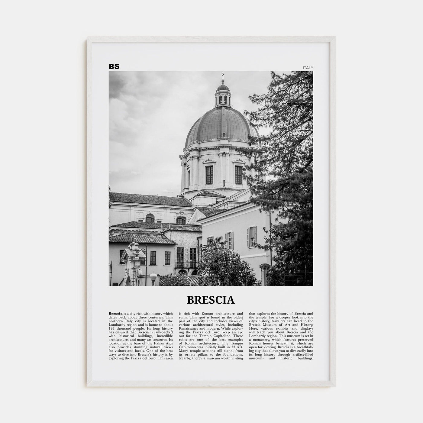 Brescia Poster White Wood / 8x12 in Nbourhood Travel B&W Poster