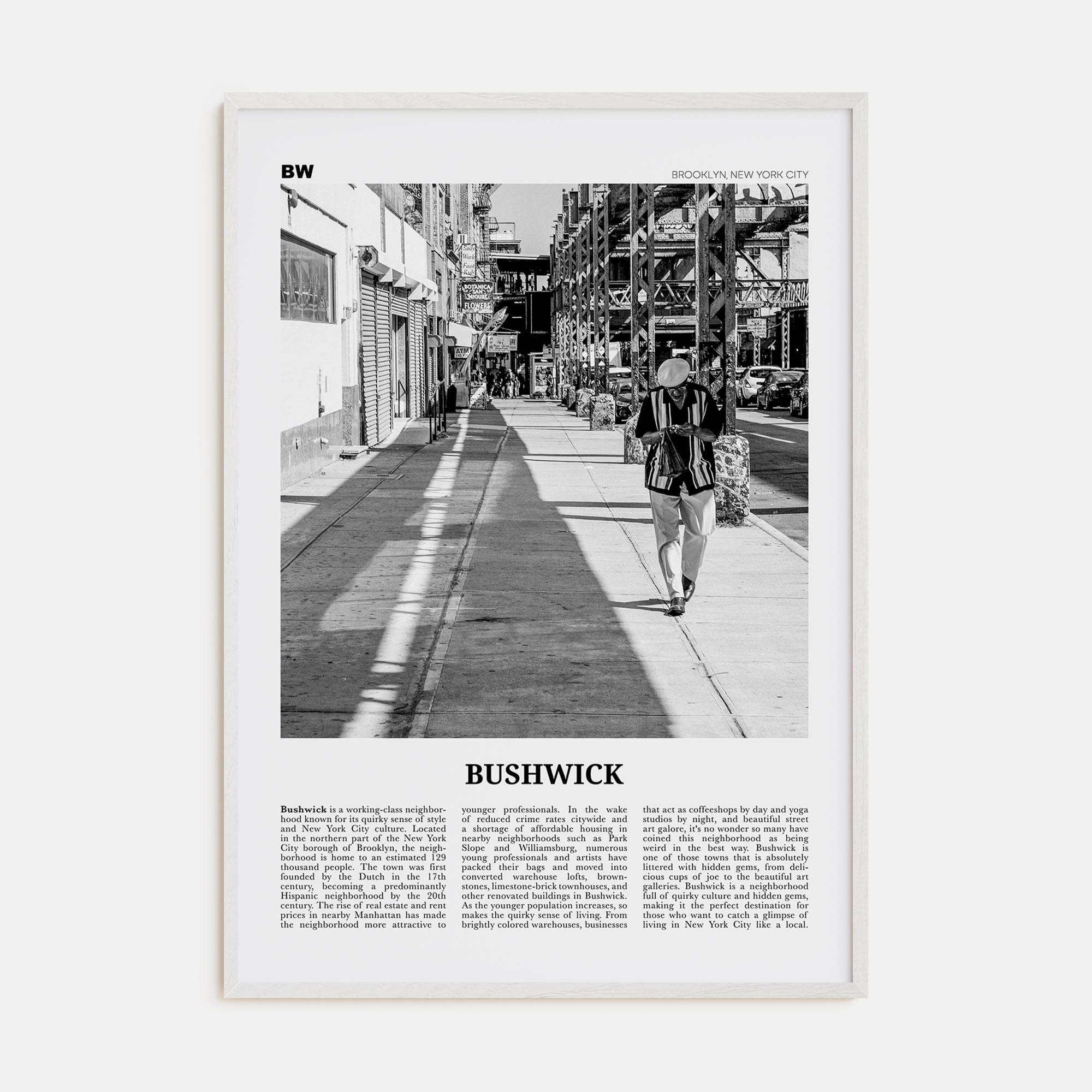 Bushwick Poster White Wood / 8x12 in Nbourhood Travel B&W Poster