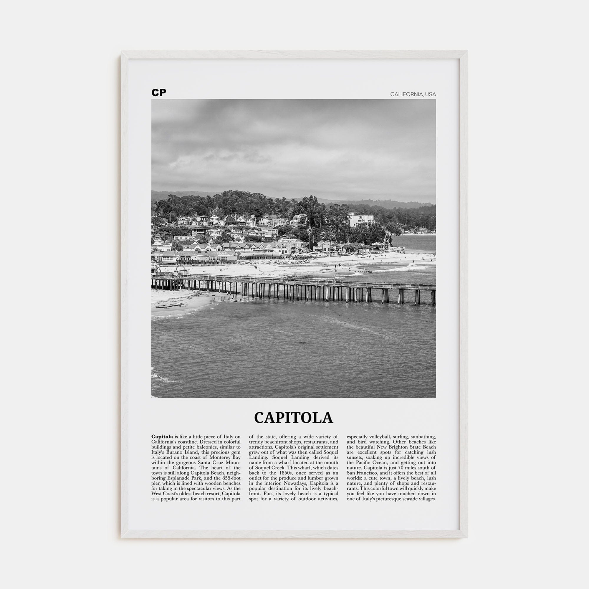 Capitola Poster White Wood / 8x12 in Nbourhood Travel B&W Poster