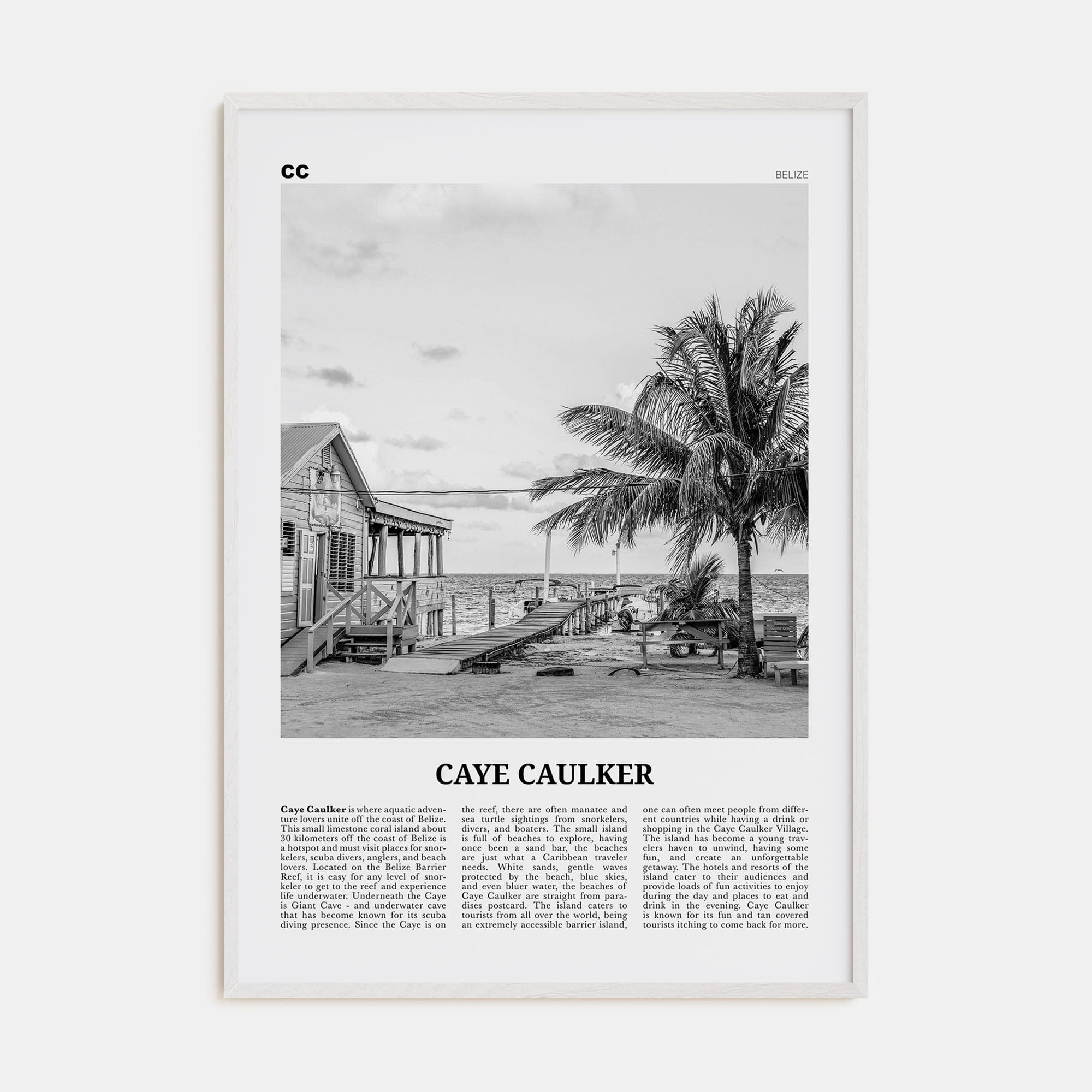 Caye Caulker Poster White Wood / 8x12 in Nbourhood Travel B&W Poster