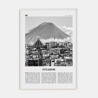 Ecuador No 1 Poster White Wood / 8x12 in Nbourhood Travel B&W Poster