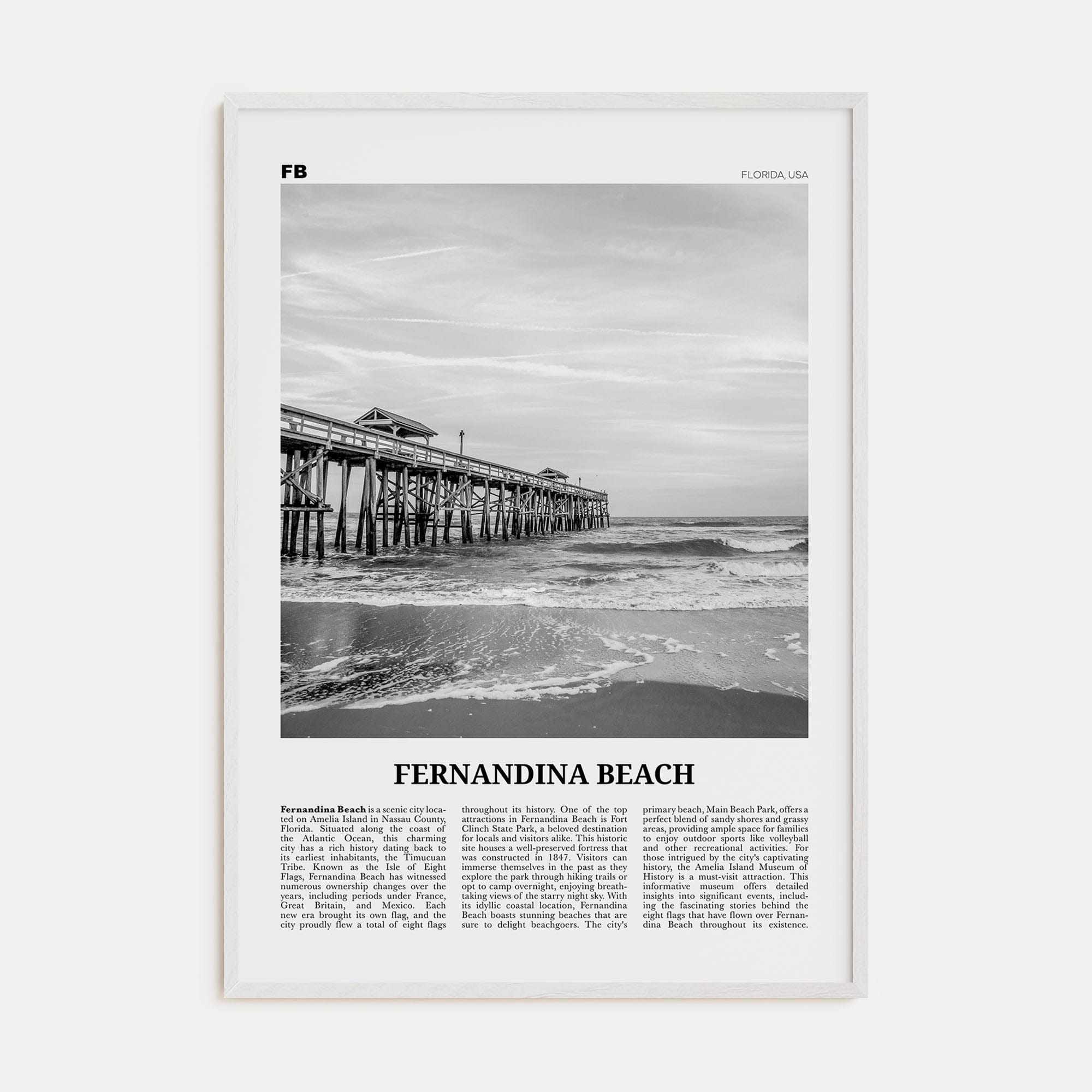 Fernandina Beach Poster White Wood / 8x12 in Nbourhood Travel B&W Poster