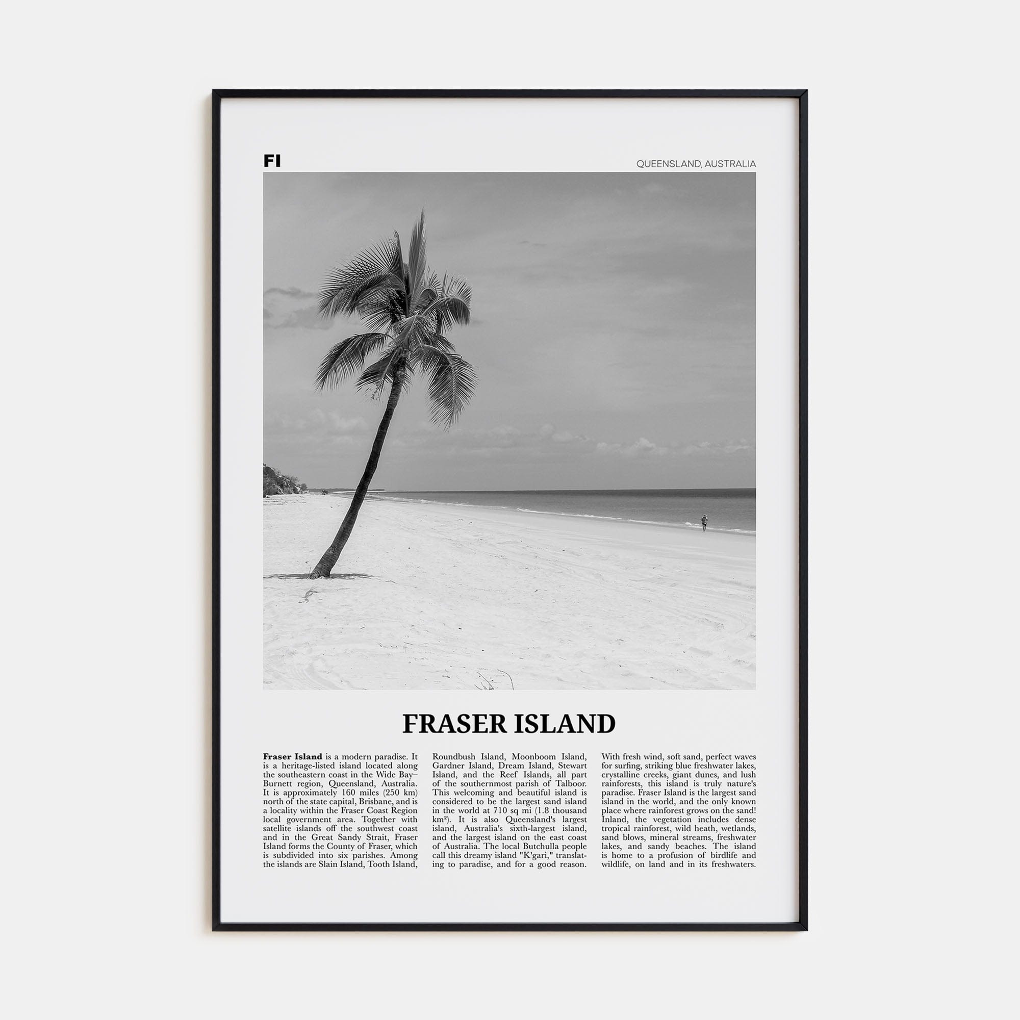 Fraser Island Poster None / 8x12 in Nbourhood Travel B&W Poster