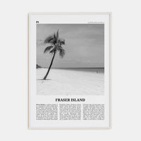 Fraser Island Poster White Wood / 8x12 in Nbourhood Travel B&W Poster