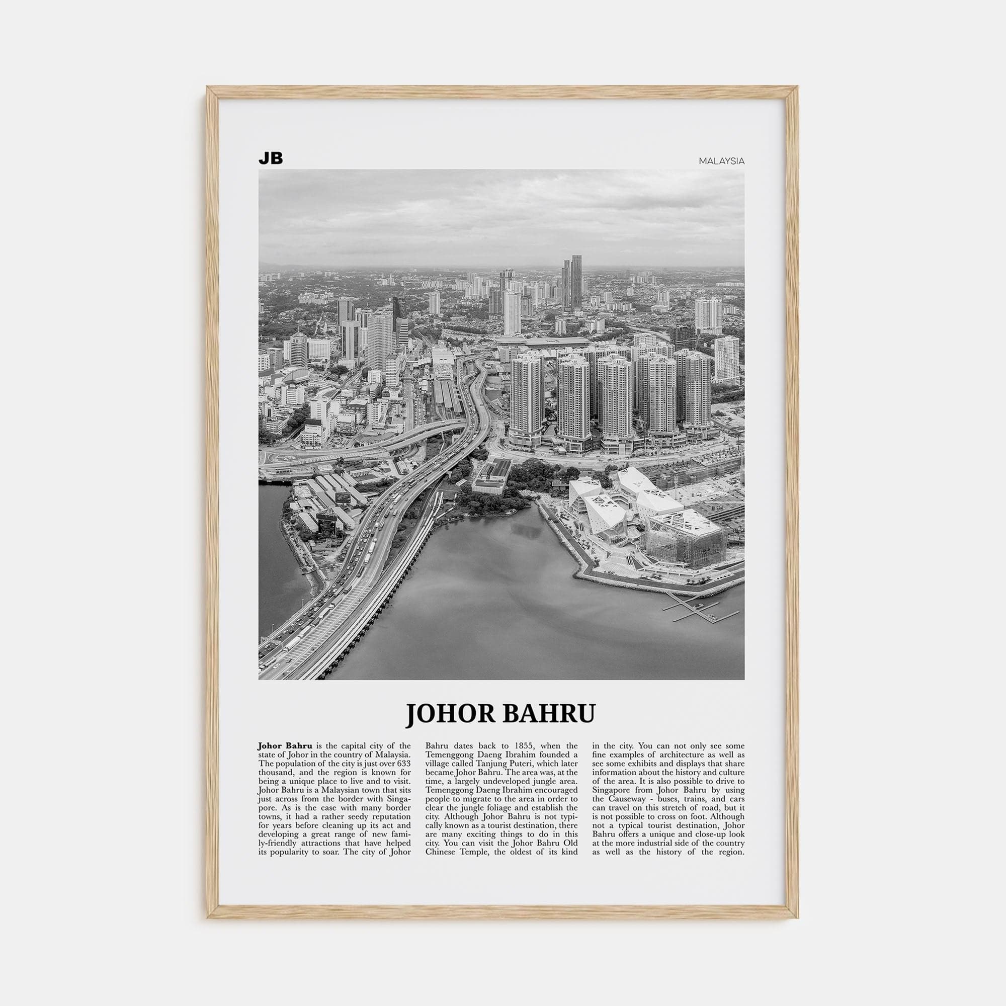 Johor Bahru No 1 Poster Natural Wood / 8x12 in Nbourhood Travel B&W Poster