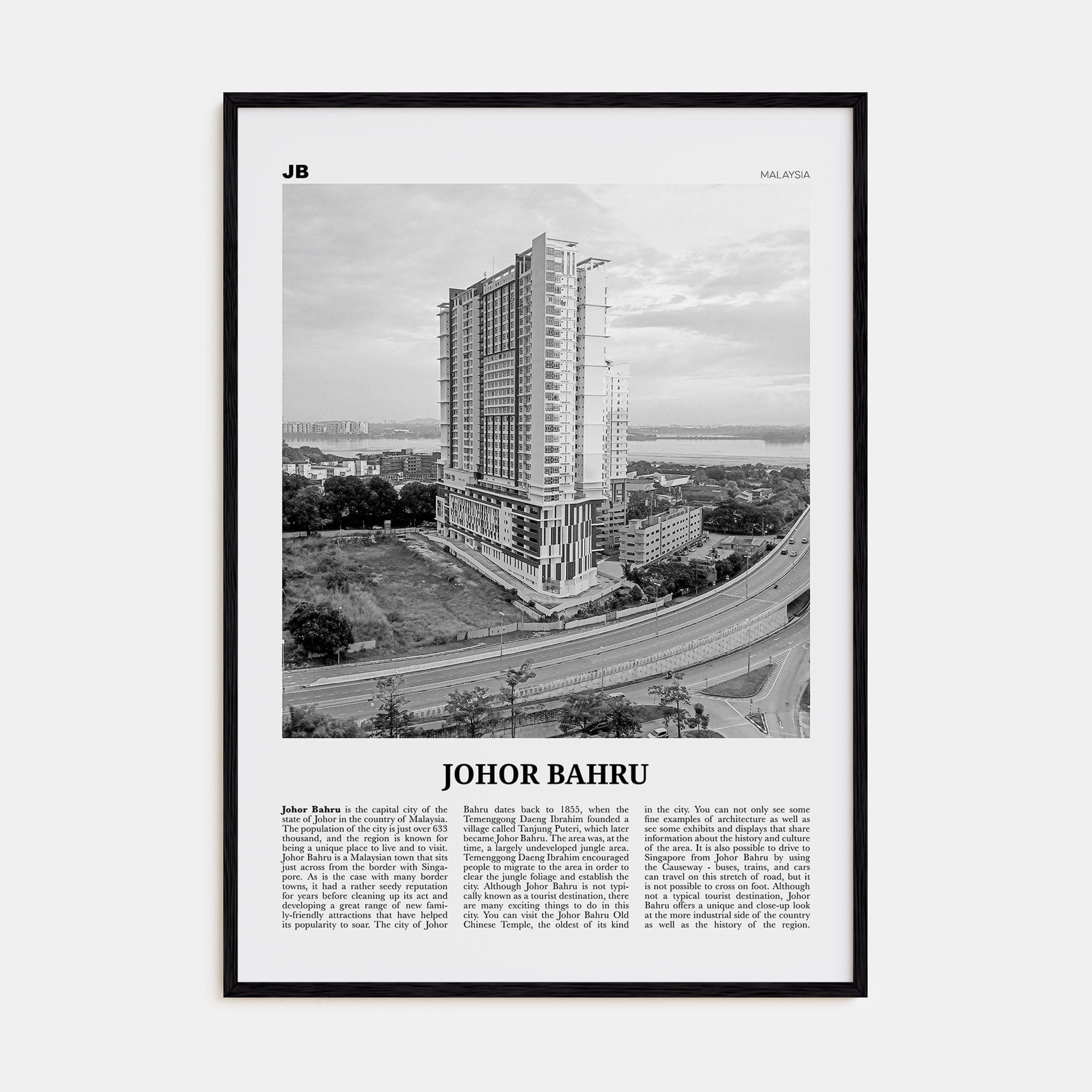 Johor Bahru No 2 Poster Black Wood / 8x12 in Nbourhood Travel B&W Poster