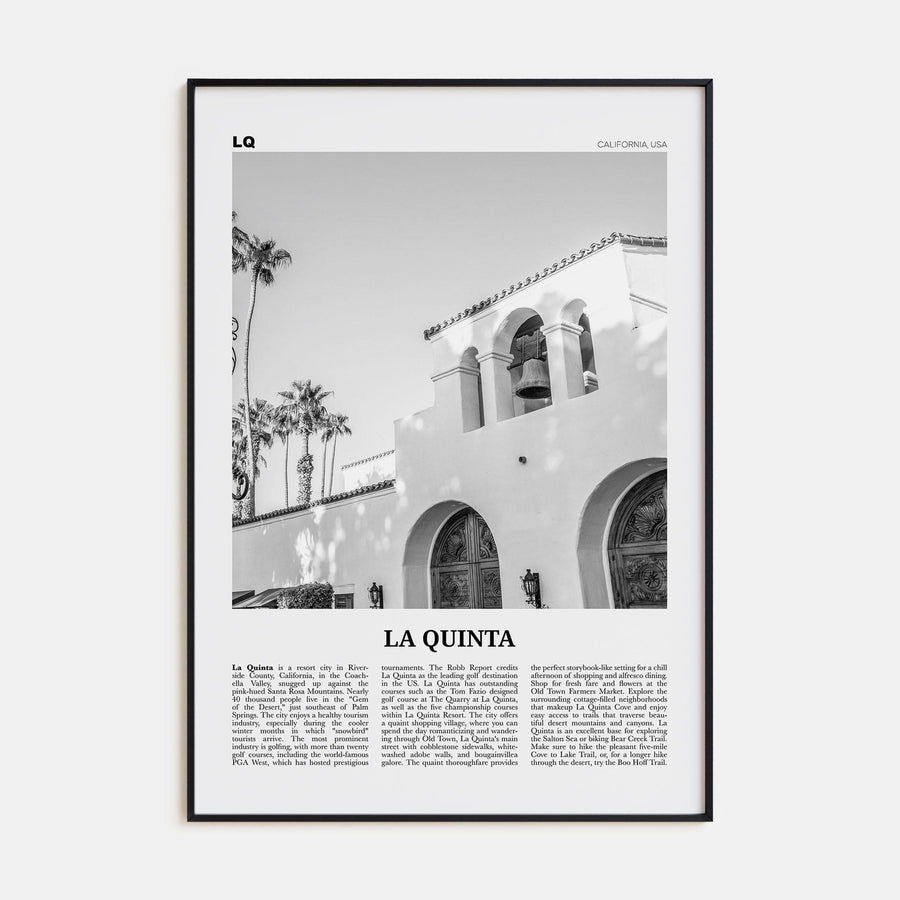 La Quinta No 1 Poster None / 8x12 in Nbourhood Travel B&W Poster