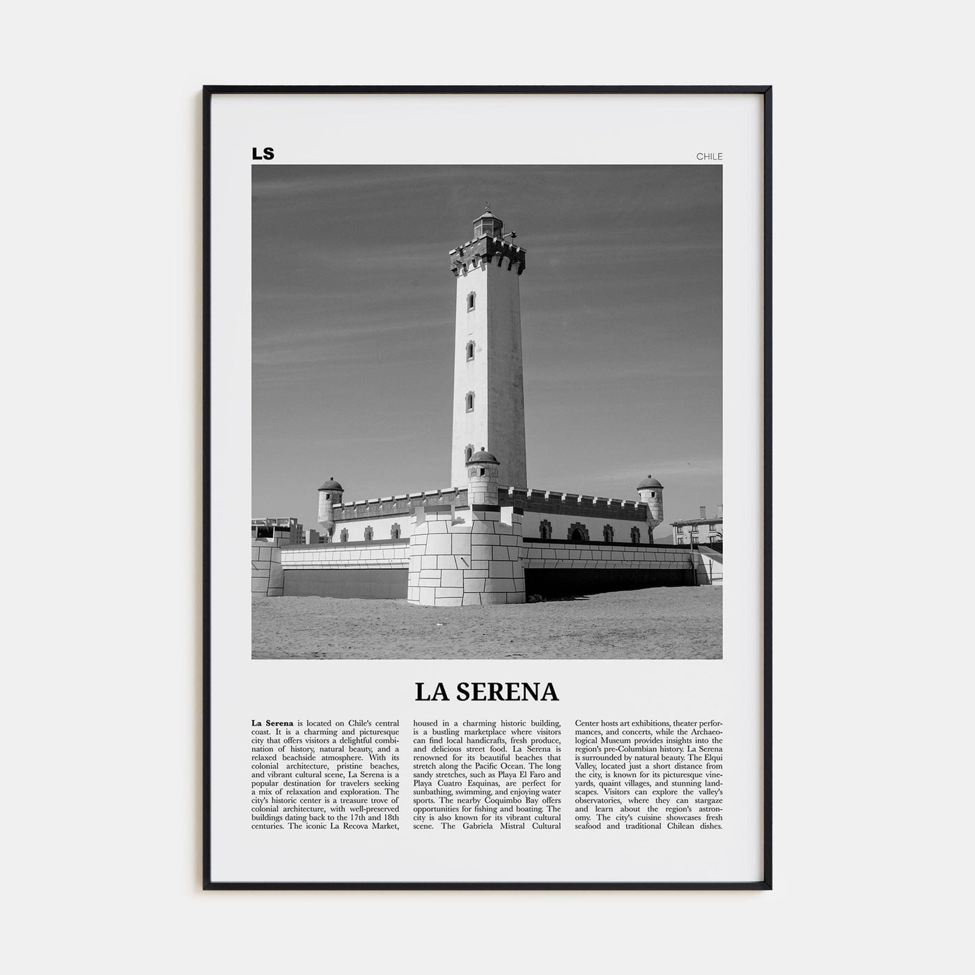 La Serena Poster None / 8x12 in Nbourhood Travel B&W Poster