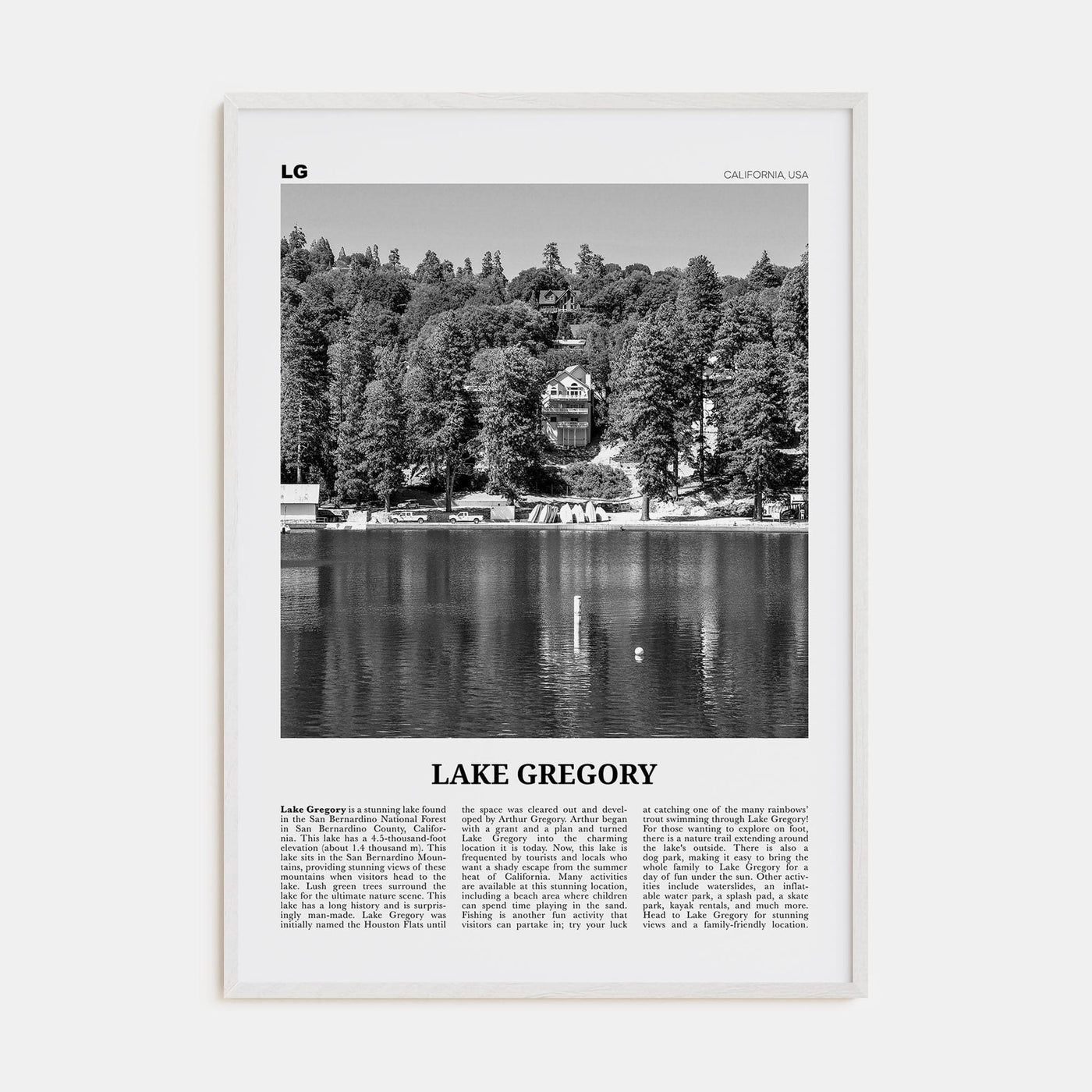 Lake Gregory Poster White Wood / 8x12 in Nbourhood Travel B&W Poster