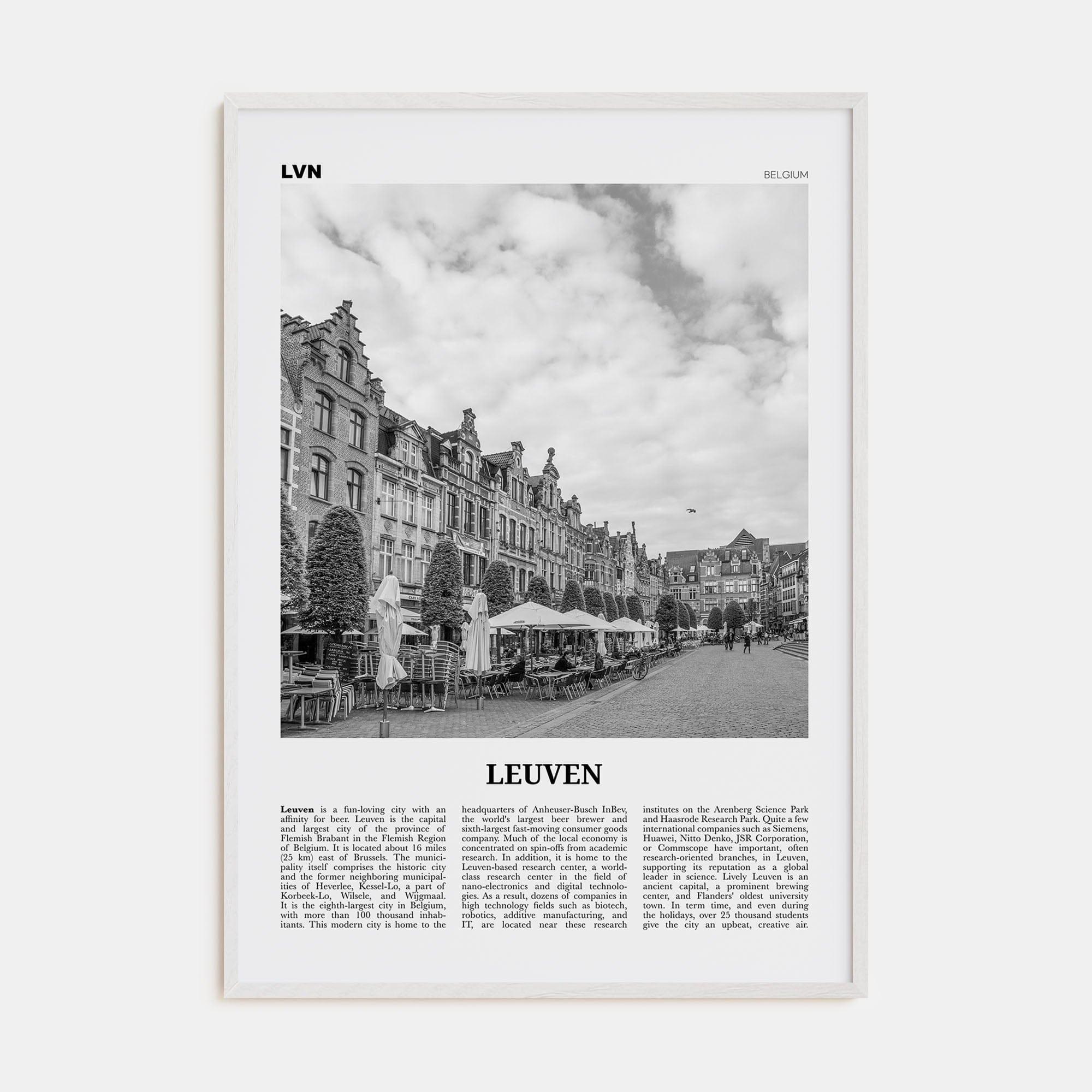 Leuven No 1 Poster White Wood / 8x12 in Nbourhood Travel B&W Poster