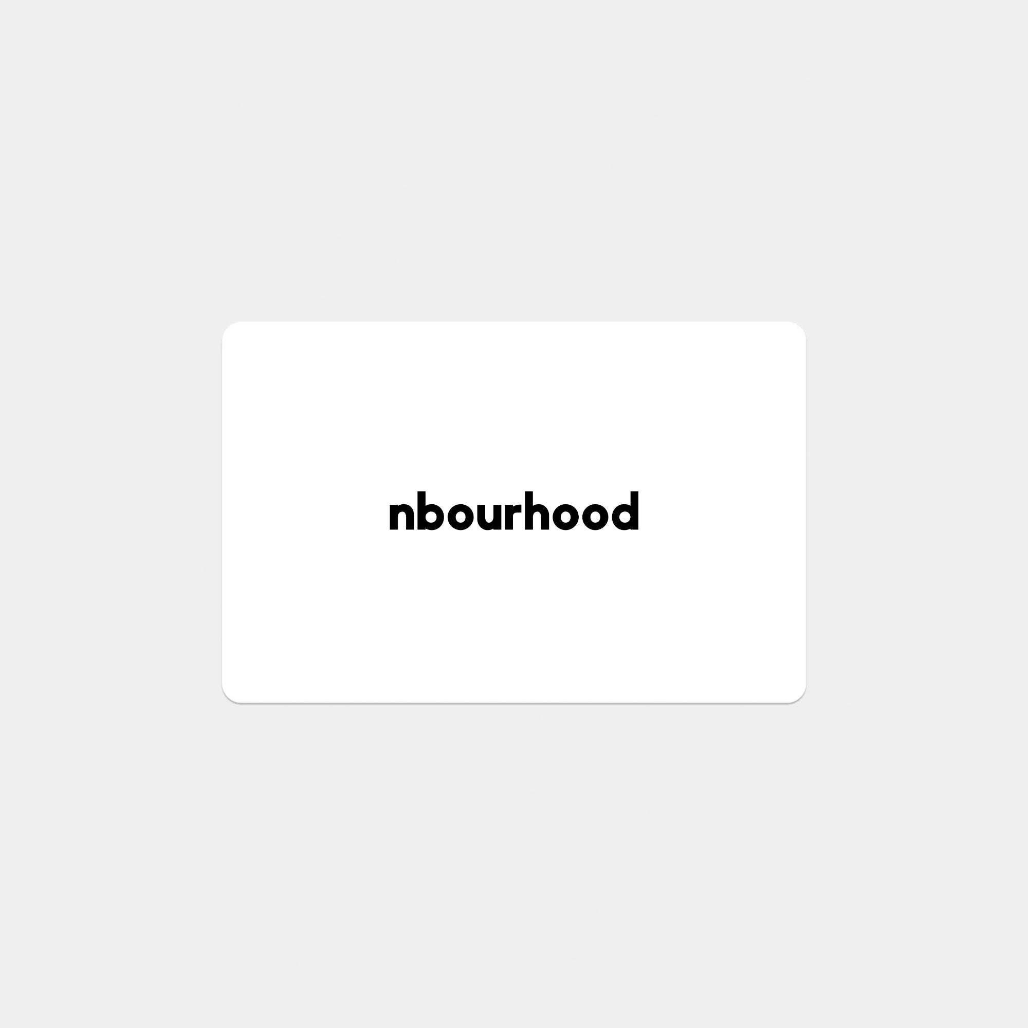 Nbourhood Gift Card Nbourhood Gift Card