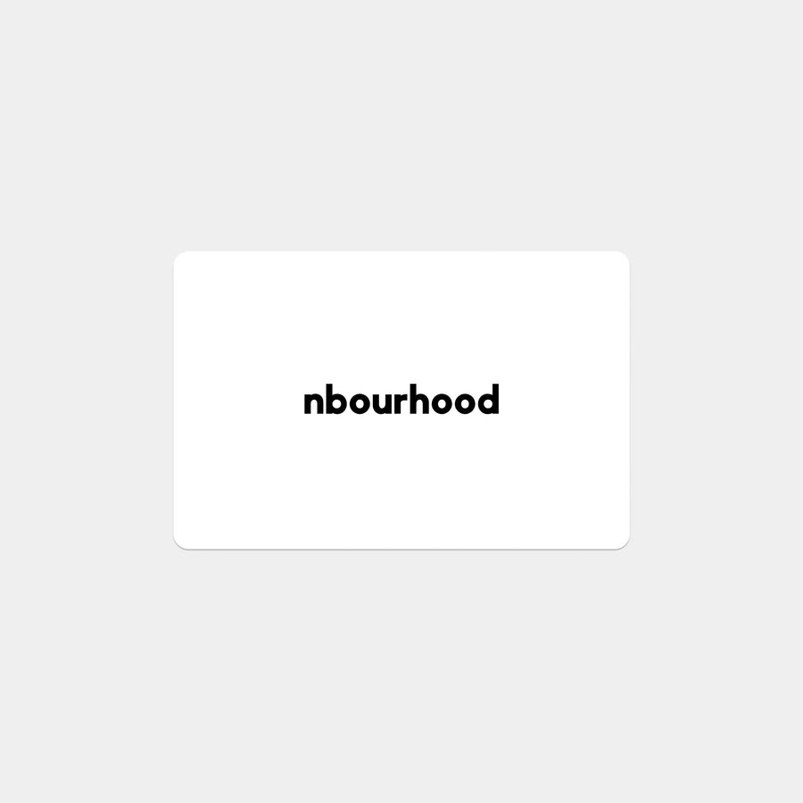 Nbourhood Gift Card Nbourhood Gift Card