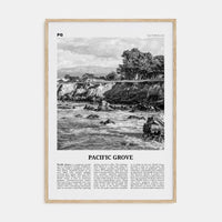 Pacific Grove Poster Natural Wood / 8x12 in Nbourhood Travel B&W Poster