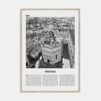 Pistoia Poster Natural Wood / 8x12 in Nbourhood Travel B&W Poster