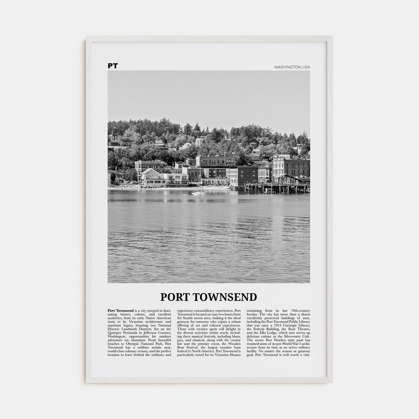 Port Townsend Poster White Wood / 8x12 in Nbourhood Travel B&W Poster