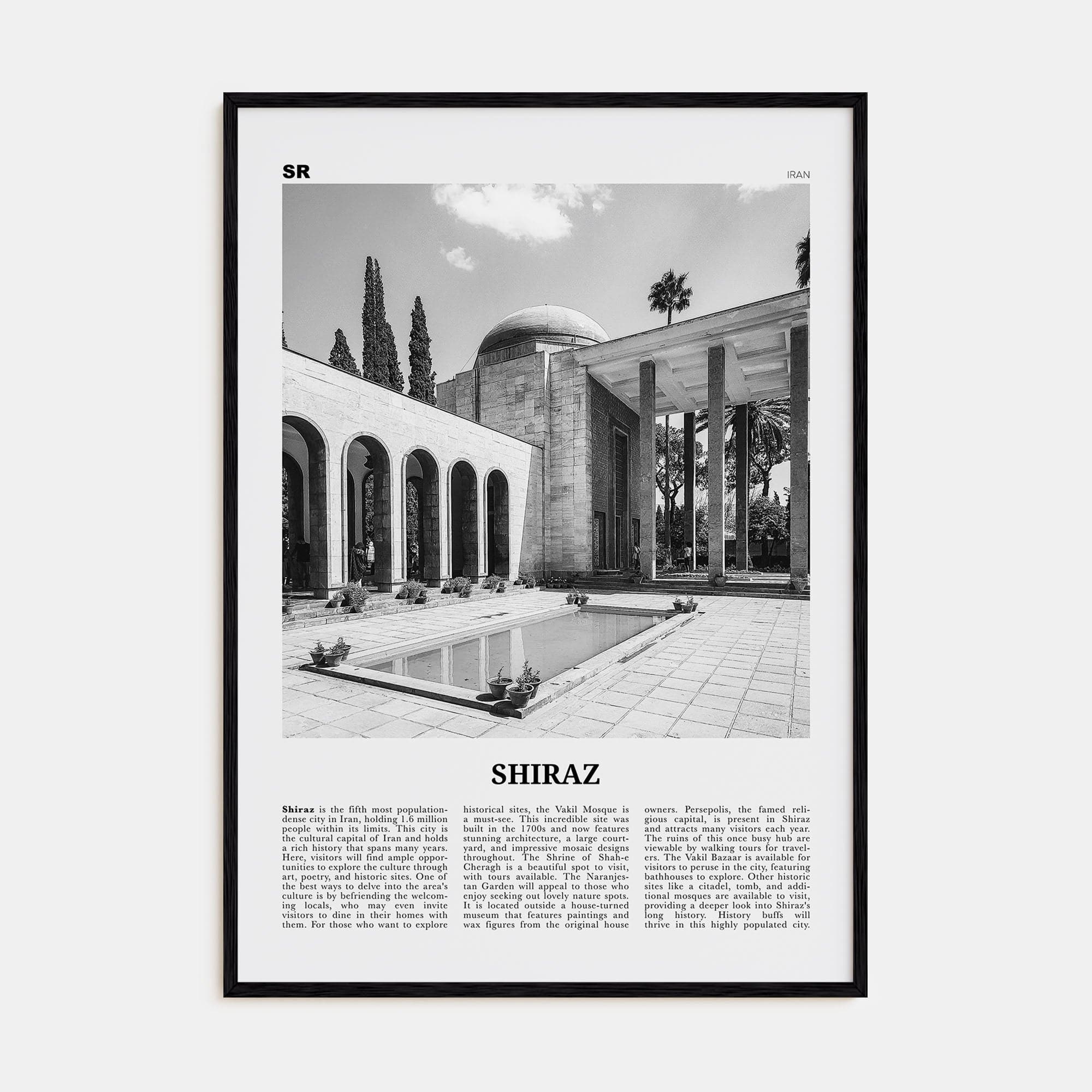 Shiraz Poster Black Wood / 8x12 in Nbourhood Travel B&W Poster