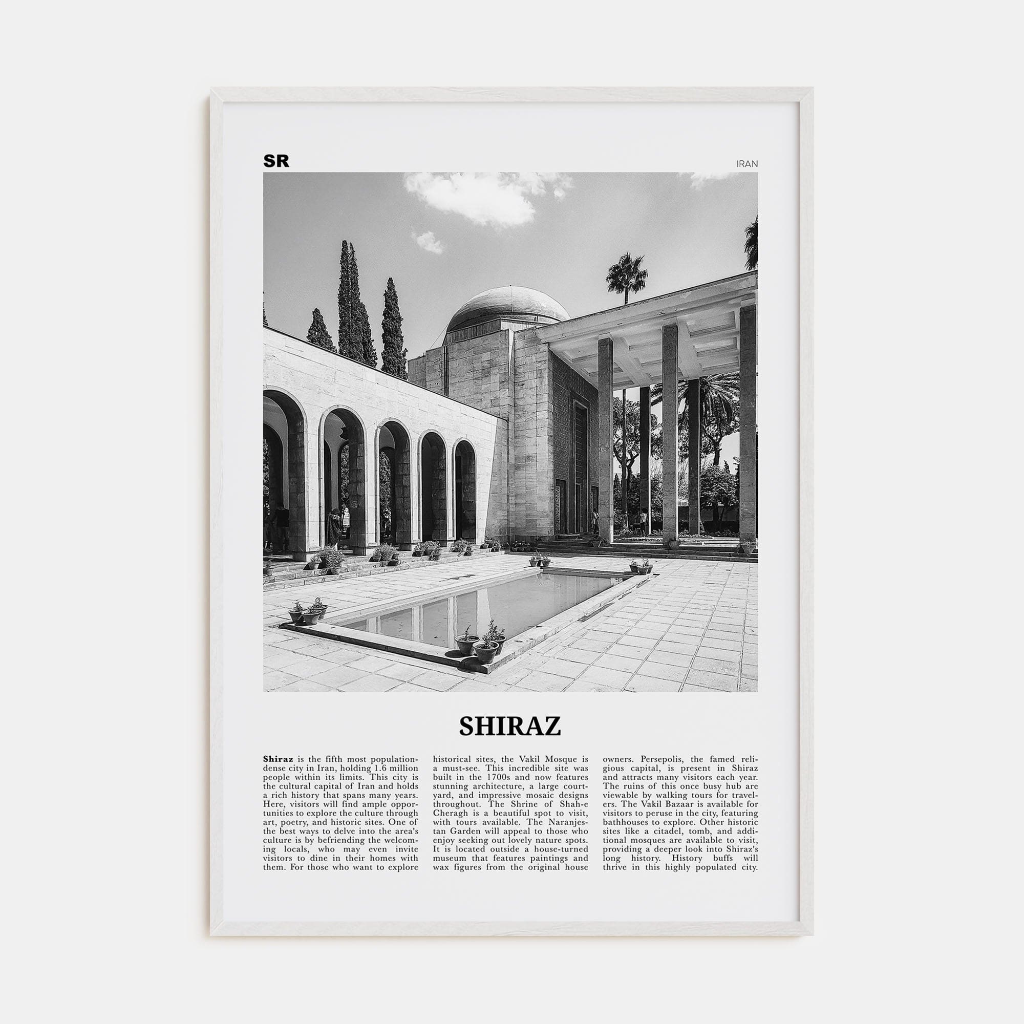 Shiraz Poster White Wood / 8x12 in Nbourhood Travel B&W Poster